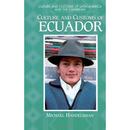 Culture And Customs Of Ecuador
