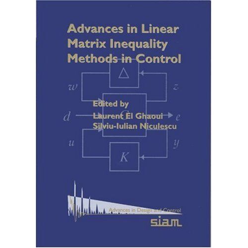 Advances In Linear Matrix Inequality Methods In Control