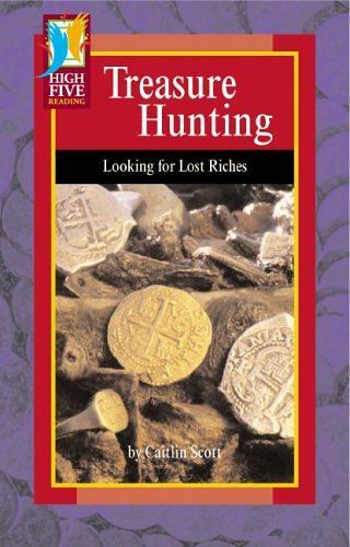 Treasure Hunting : Looking For Lost Riches High Five Reading-Red Level