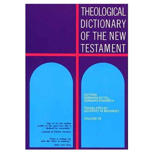 Theological Dictionary Of The New Testament, Volume Vii