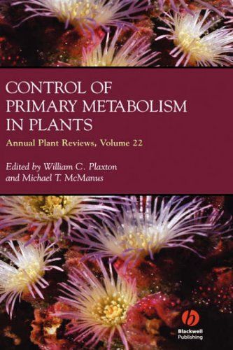 Annual Plant Reviews, Control Of Primary Metabolism In Plants