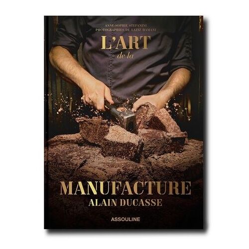 Alain Ducasse - L'art De La Manufacture