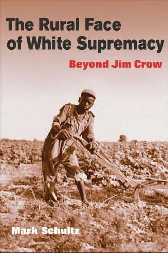 The Rural Face Of White Supremacy: Beyond Jim Crow