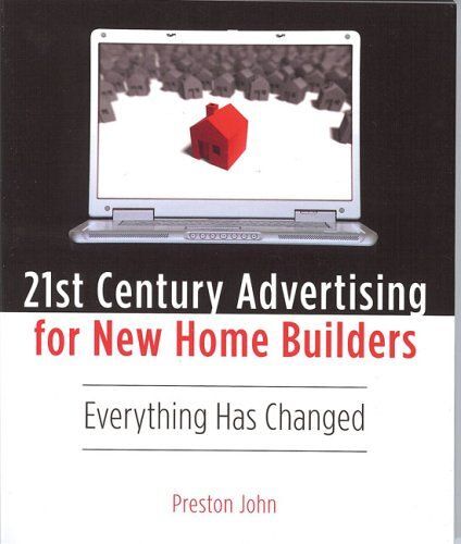 21st Century Advertising For New Home Builders