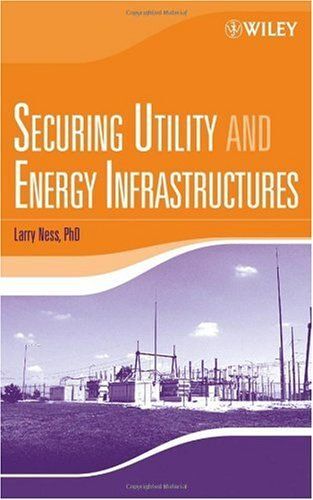 Securing Utility And Energy Infrastructures