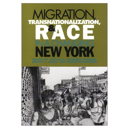 Migration, Transnationalization, And Race In A Changing New York