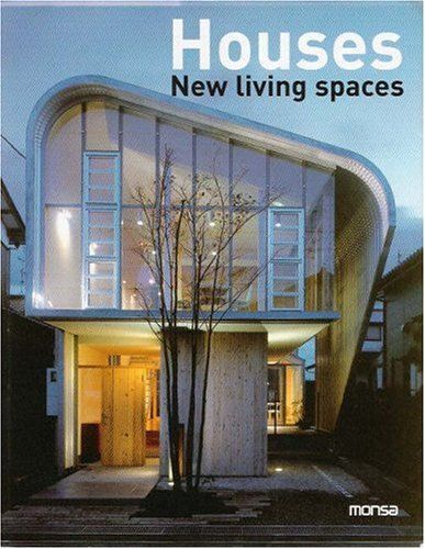 Houses: New Living Spaces