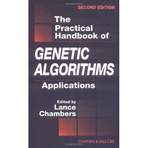 The Practical Handbook Of Genetic Algorithms