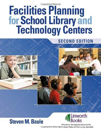 Facilities Planning For School Library Media And Technology Centers