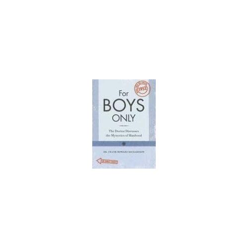 For Boys / For Girls Only: The Doctor Discusses The Mysteries Of Manhood/ Womanhood Real Sex Education From 1952