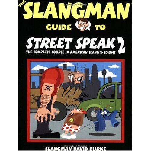The Slangman Guide To Street Speak 2