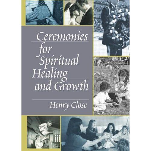 Ceremonies For Spiritual Healing And Growth