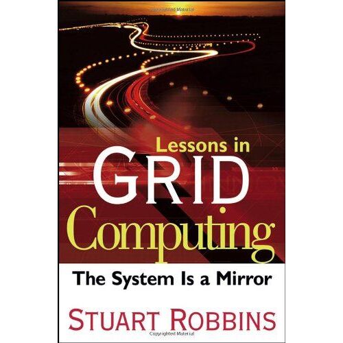 Lessons In Grid Computing