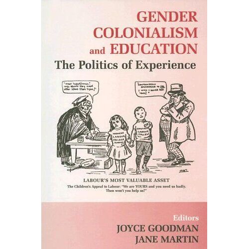 Gender, Colonialism And Education: The Politics Of Experience