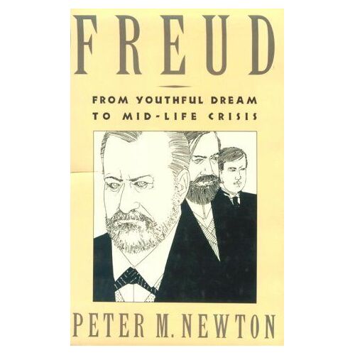 Freud: From Youthful Dream To Mid-Life Crisis