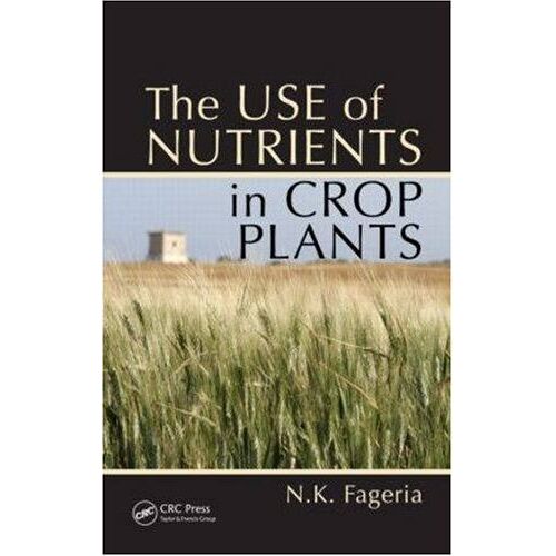 The Use Of Nutrients In Crop Plants