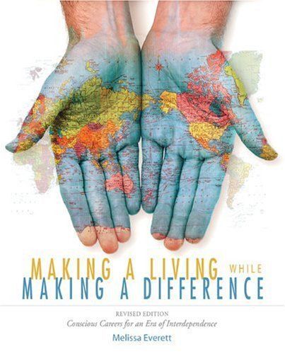 Making A Living While Making A Difference: Conscious Careers In An Era Of Independence