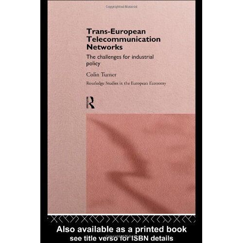 Trans European Telecommunication Networks: The Challenges For Industrial Policy