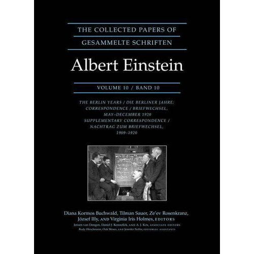 The Collected Papers Of Albert Einstein, Volume 10: The Berlin Years: Correspondence, May-December 1920, And Supplementary Correspondence, 1909-1920 -