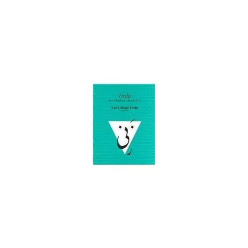 Urdu For Children, Book Ii, Let's Read Urdu, Part Two: Let's Read Urdu, Part Ii