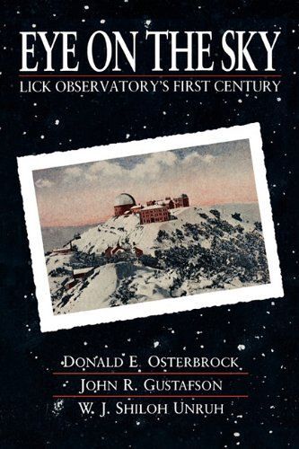 Eye Of The Sky - Lick Observatory′S First Century