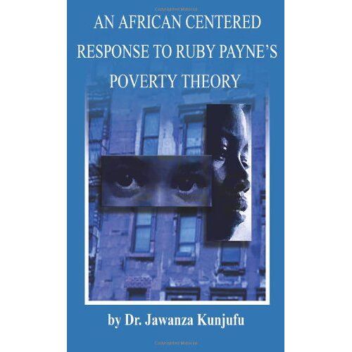 An African Centered Response To Ruby Payne's Poverty Theory