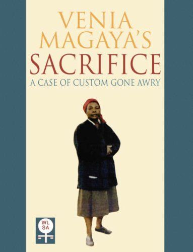 Venia Magaya's Sacrifice: A Case Of Custom Gone Awry