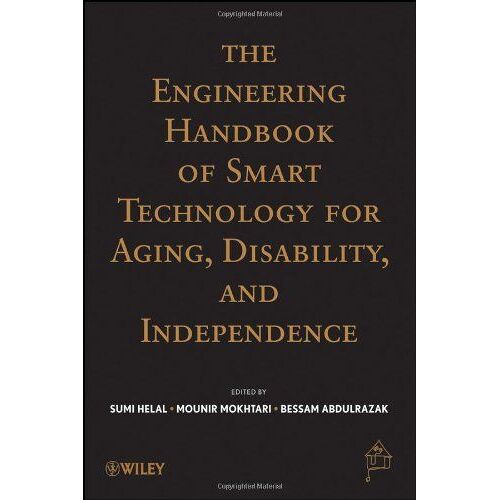 The Engineering Handbook Of Smart Technology For Aging, Disability, And Independence