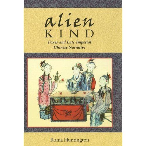 Alien Kind - Foxes And Late Imperial Chinese Narrative