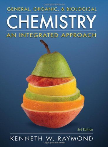 General, Organic, And Biological Chemistry: An Integrated Approach