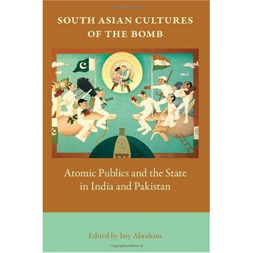 South Asian Cultures Of The Bomb