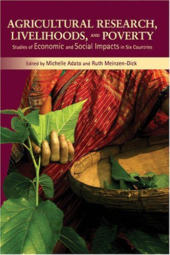 Agricultural Research, Livelihoods, And Poverty: Studies Of Economic And Social Impacts In Six Countries