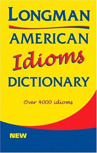 Longman Dictionary Of American English Idioms
