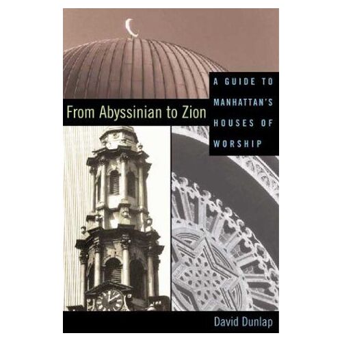 From Abyssinian To Zion: A Guide To Manhattan's Houses Of Worship