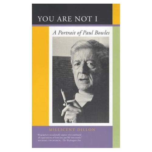 You Are Not I - A Portrait Of Paul Bowles (Paper)