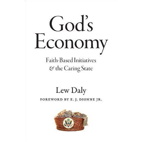 God's Economy: Faith-Based Initiatives And The Caring State