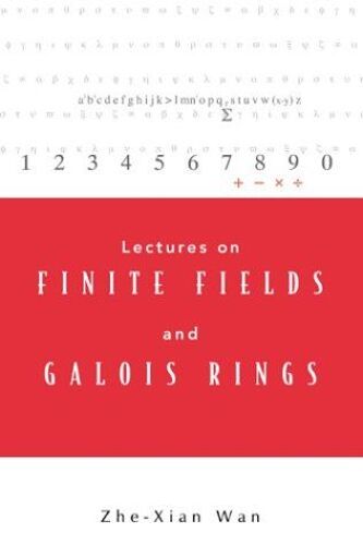 Lectures On Finite Fields And Galois Rings