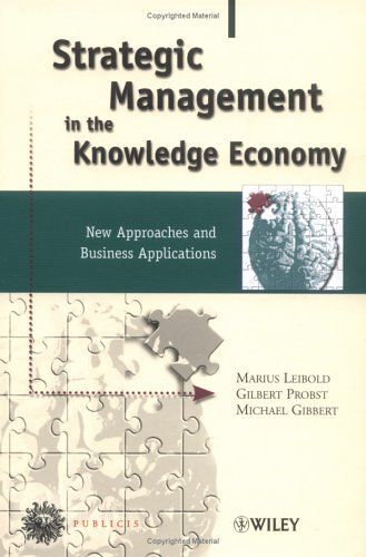 Strategic Management In The Knowledge Economy : New Approaches And Business Applications