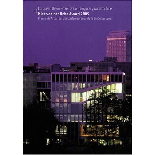 Mies Van Der Rohe Award: European Union Prize For Contemporary Architecture
