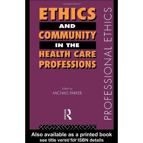 Ethics And Community In The Health Care Professions