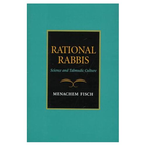 Rational Rabbis: Science And Talmudic Culture