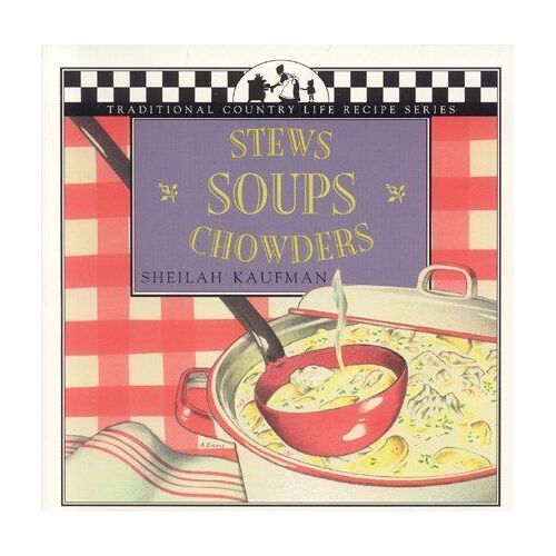 Soups, Stews And Chowders