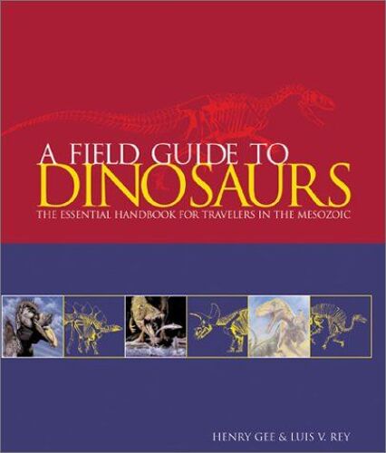 A Field Guide To Dinosaurs