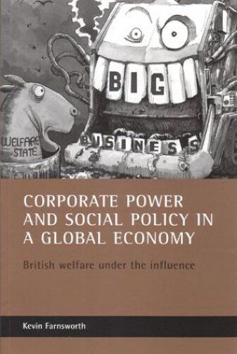 Corporate Power And Social Policy In A Global Economy