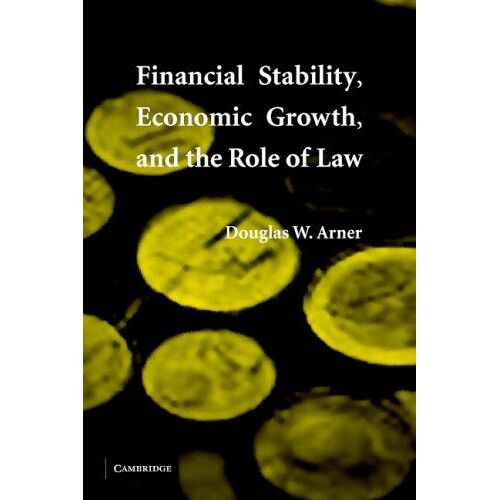 Financial Stability, Economic Growth, And The Role Of Law