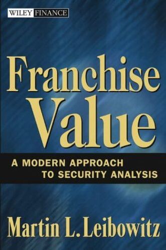 Franchise Value: A Modern Approach To Security Analysis