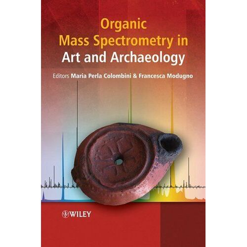 Organic Mass Spectrometry In Art And Archaeology