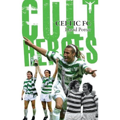 Celtic Fc Cult Heroes