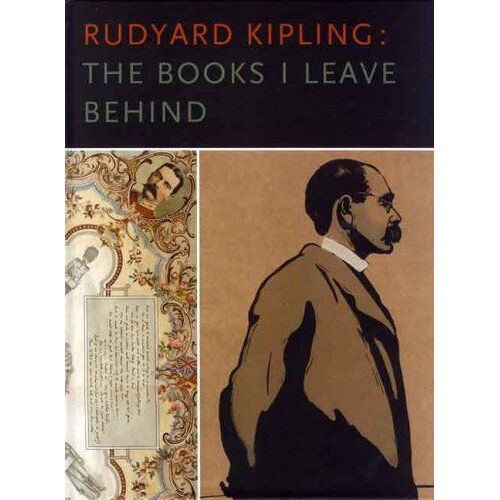 Rudyard Kipling: The Books I Leave Behind