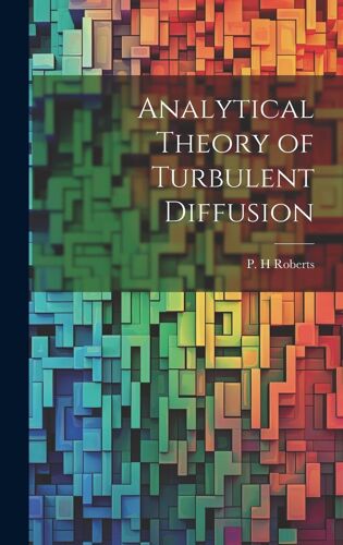 Analytical Theory Of Turbulent Diffusion
